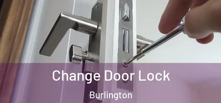  Change Door Lock Burlington